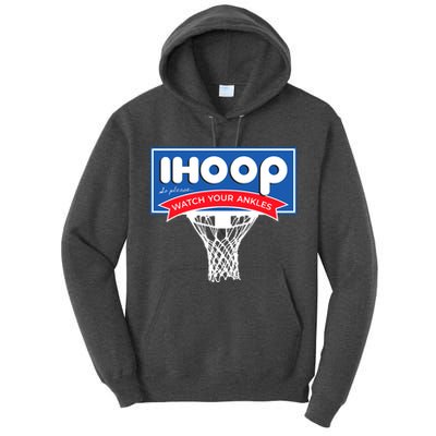 IHOOP So Please Watch Your Ankles Funny Basketball Tall Hoodie