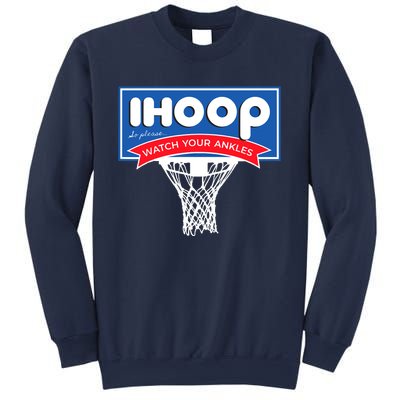 IHOOP So Please Watch Your Ankles Funny Basketball Sweatshirt