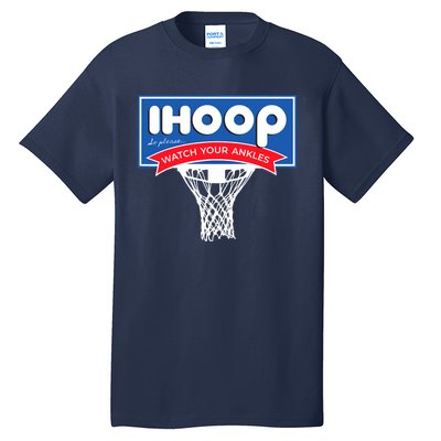 IHOOP So Please Watch Your Ankles Funny Basketball Tall T-Shirt