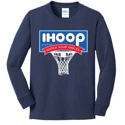 IHOOP So Please Watch Your Ankles Funny Basketball Kids Long Sleeve Shirt