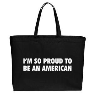 Im So Proud To Be An American Gift Cotton Canvas Jumbo Tote