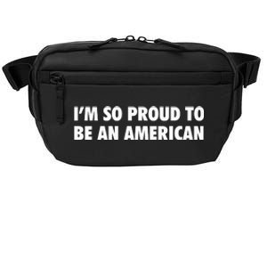 Im So Proud To Be An American Gift Crossbody Pack