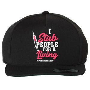 I Stab People For A Living Phlebotomist Wool Snapback Cap