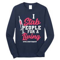 I Stab People For A Living Phlebotomist Long Sleeve Shirt