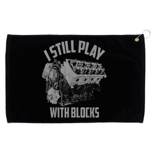 I Still Play With Blocks Racing Maintenance Man Grommeted Golf Towel