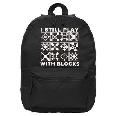 I Still Play With Blocks 16 in Basic Backpack
