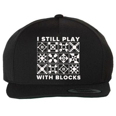 I Still Play With Blocks Wool Snapback Cap