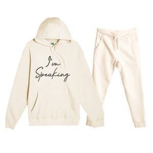 IM Speaking Quote Kamala Harris Joe Biden 2024 Premium Hooded Sweatsuit Set