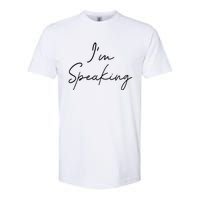 IM Speaking Quote Kamala Harris Joe Biden 2024 Softstyle CVC T-Shirt