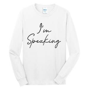 IM Speaking Quote Kamala Harris Joe Biden 2024 Tall Long Sleeve T-Shirt