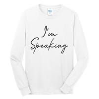 IM Speaking Quote Kamala Harris Joe Biden 2024 Tall Long Sleeve T-Shirt