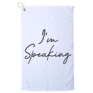 IM Speaking Quote Kamala Harris Joe Biden 2024 Platinum Collection Golf Towel