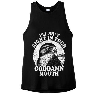 I’Ll Sht Right In Your Goddamn Mouth Ladies PosiCharge Tri-Blend Wicking Tank