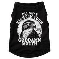 I’Ll Sht Right In Your Goddamn Mouth Doggie Tank