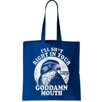 I’Ll Sht Right In Your Goddamn Mouth Bag