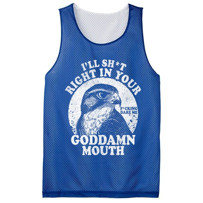 I’Ll Sht Right In Your Goddamn Mouth Mesh Reversible Basketball Jersey Tank
