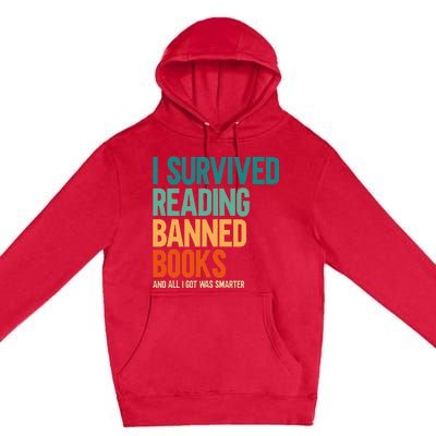 I Survived Reading Banned Books Book Lover Bookaholic Premium Pullover Hoodie