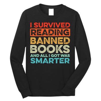 I Survived Reading Banned Books All I Got Was Smarter Long Sleeve Shirt