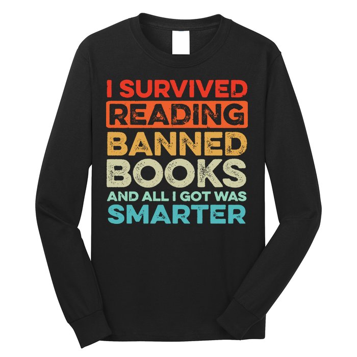 I Survived Reading Banned Books All I Got Was Smarter Long Sleeve Shirt