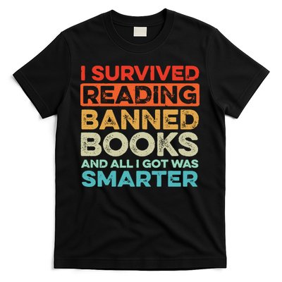 I Survived Reading Banned Books All I Got Was Smarter T-Shirt