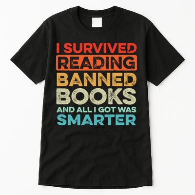 I Survived Reading Banned Books All I Got Was Smarter Tall T-Shirt