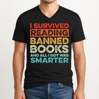 I Survived Reading Banned Books All I Got Was Smarter V-Neck T-Shirt