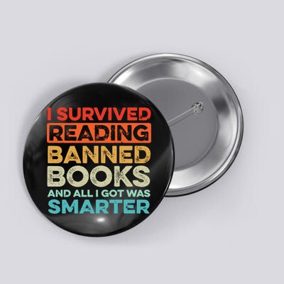 I Survived Reading Banned Books All I Got Was Smarter Button