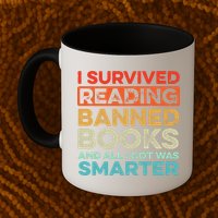I Survived Reading Banned Books All I Got Was Smarter Mug