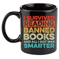 I Survived Reading Banned Books All I Got Was Smarter 11oz C Handle Ceramic Mug