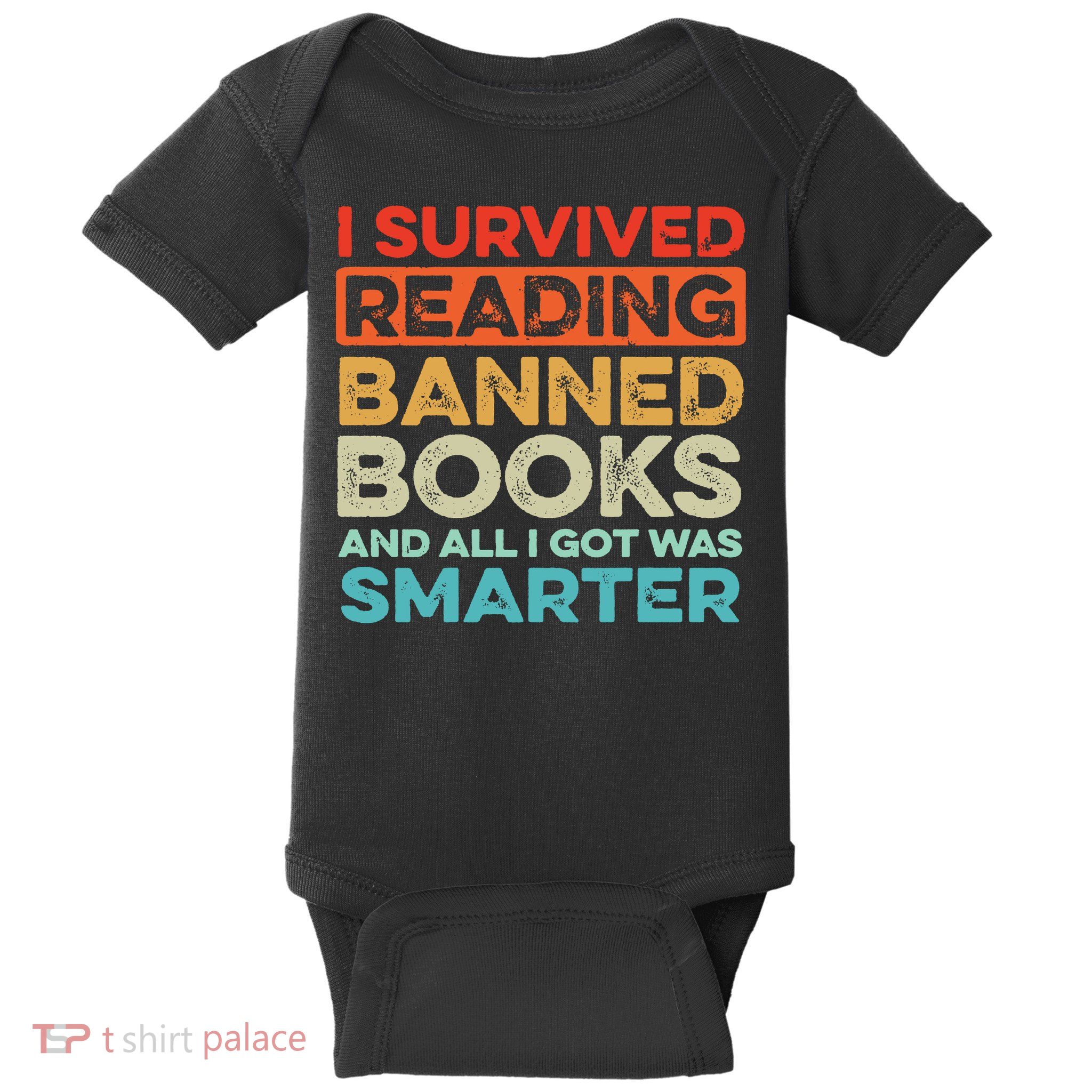 I Survived Reading Banned Books All I Got Was Smarter Baby Bodysuit