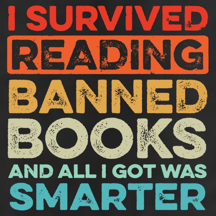I Survived Reading Banned Books All I Got Was Smarter Hat