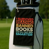 I Survived Reading Banned Books All I Got Was Smarter Golf Towel
