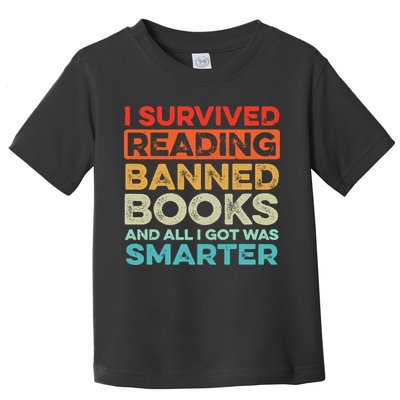 I Survived Reading Banned Books All I Got Was Smarter Toddler T-Shirt