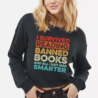 I Survived Reading Banned Books All I Got Was Smarter Cropped Pullover Crew