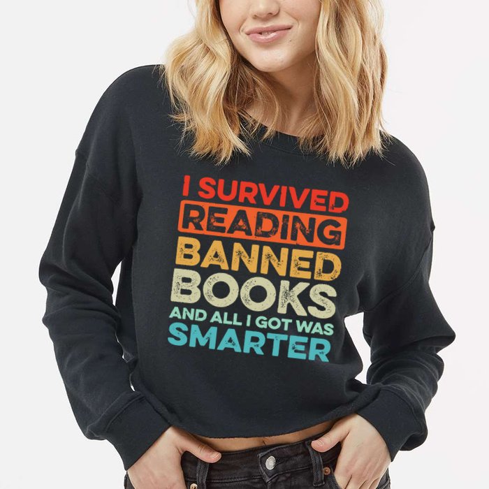 I Survived Reading Banned Books All I Got Was Smarter Cropped Pullover Crew