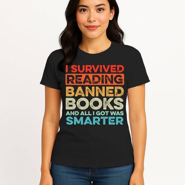 I Survived Reading Banned Books All I Got Was Smarter Womens T-Shirt