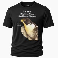 I’Ll Sht Right In Your Goddamn Mouth Funny Saying Quote Cooling Performance Crew T-Shirt