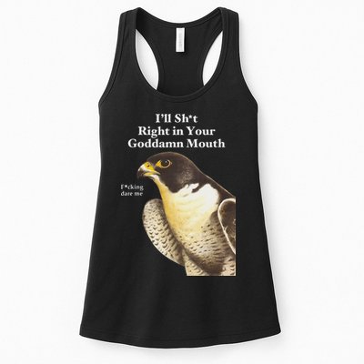 I’Ll Sht Right In Your Goddamn Mouth Funny Saying Quote Womens Tank Top