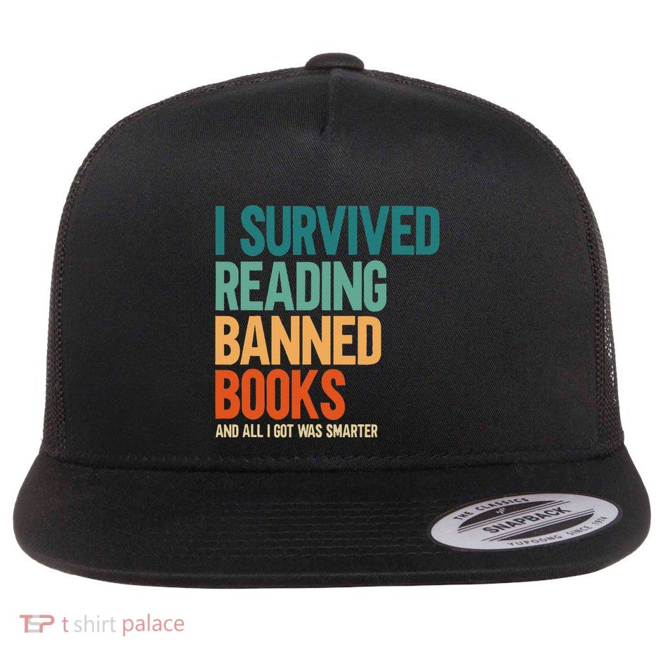 I Survived Reading Banned Books Book Lover Bookaholic Flat Bill Trucker Hat