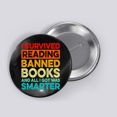 I Survived Reading Banned Books And All I Got Was Smarter Button