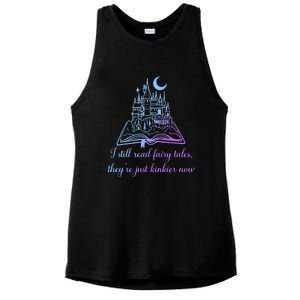 I Still Read Fairy Tales They're Just Kinkier Now Ladies PosiCharge Tri-Blend Wicking Tank