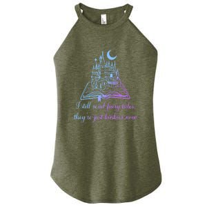 I Still Read Fairy Tales They're Just Kinkier Now Women's Perfect Tri Rocker Tank