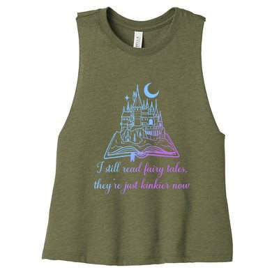 I Still Read Fairy Tales They're Just Kinkier Now Women's Racerback Cropped Tank