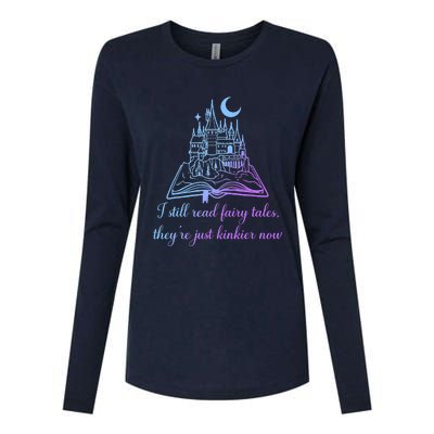 I Still Read Fairy Tales They're Just Kinkier Now Womens Cotton Relaxed Long Sleeve T-Shirt