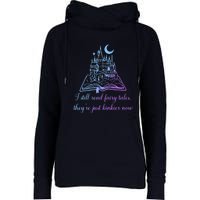 I Still Read Fairy Tales They're Just Kinkier Now Womens Funnel Neck Pullover Hood