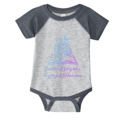 I Still Read Fairy Tales They're Just Kinkier Now Infant Baby Jersey Bodysuit