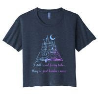 I Still Read Fairy Tales They're Just Kinkier Now Women's Crop Top Tee