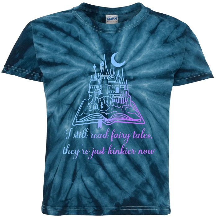 I Still Read Fairy Tales They're Just Kinkier Now Kids Tie-Dye T-Shirt