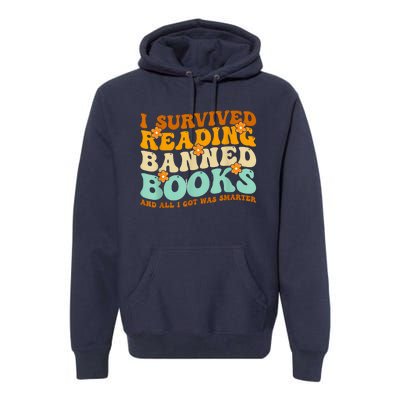 I Survived Reading Banned Books Book Lover Bookaholic Premium Hoodie