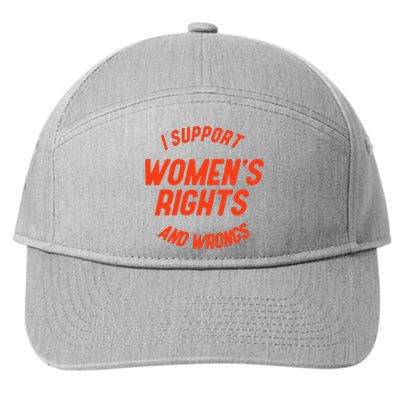 I Support Rights And Wrongs 7-Panel Snapback Hat